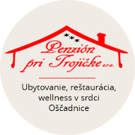 Penzión  pri Trojičke